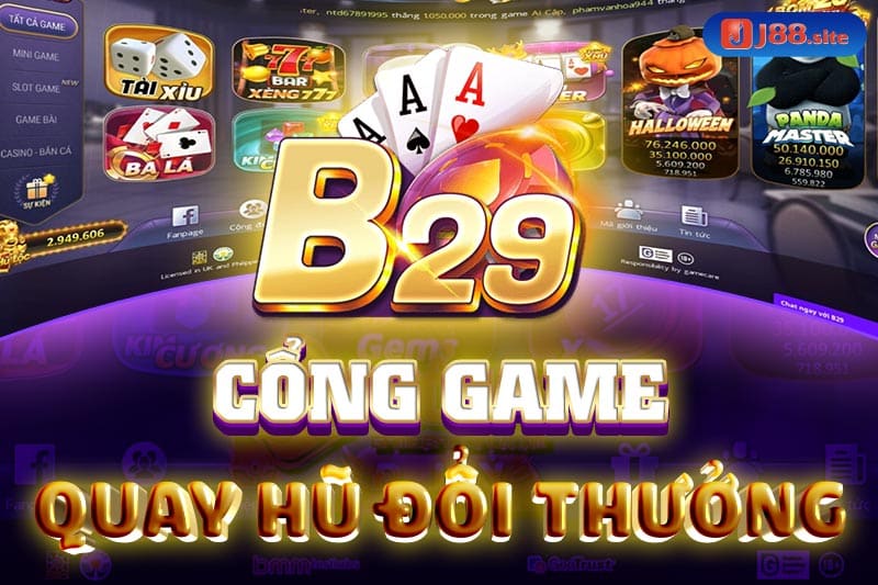 B29 cổng game nổ hũ đổi thưởng uy tín